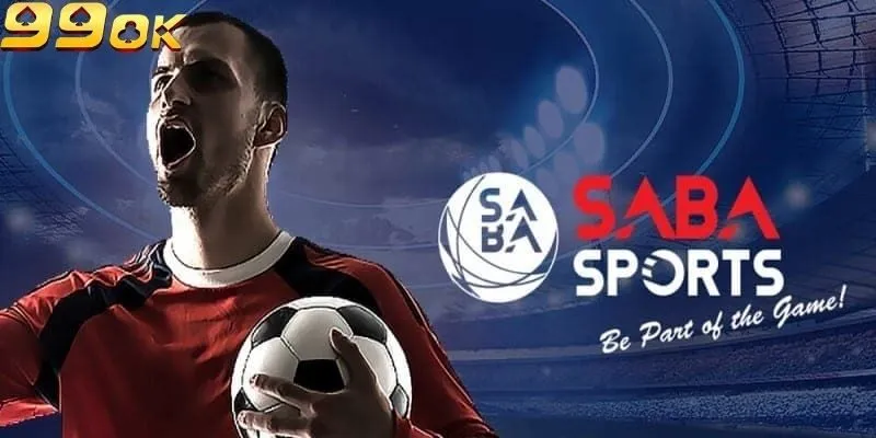 Saba Sports - Sảnh game hội tụ hàng loạt loại kèo cuốn hút